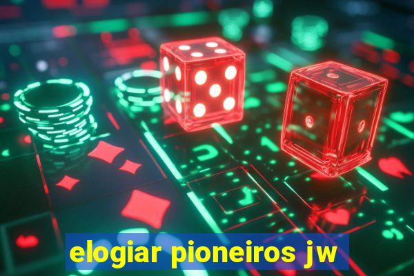 elogiar pioneiros jw